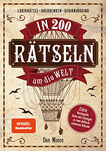 In 200 Rätseln um die Welt: Logikrätsel, Gehirnjogging, Gedächtnistraining