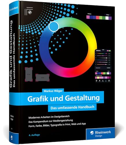 Grafik und Gestaltung: Das umfassende Handbuch