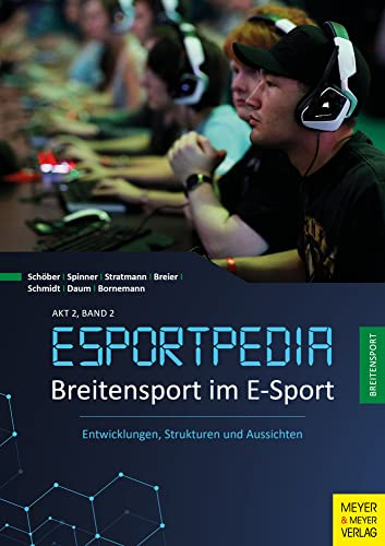 Breitensport im E-Sport: Entwicklungen, Strukturen und Aussichten