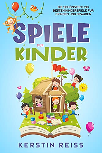 Spiele für Kinder: Die schönsten und besten Kinderspiele
