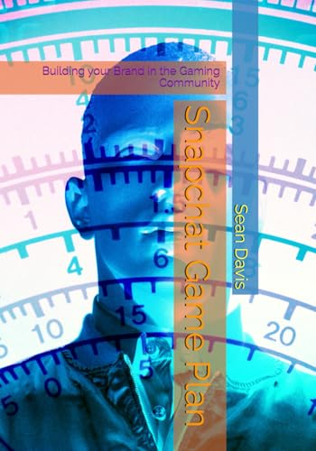 Snapchat Game Plan: Building your Brand in the Gaming Community