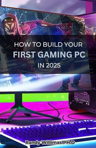 HOW TO BUILD YOUR FIRST GAMING PC IN 2025