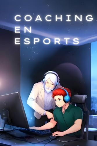 e-sport gaming: Le Guide Ultime de Coaching pour le Succès dans le Jeu Compétitif