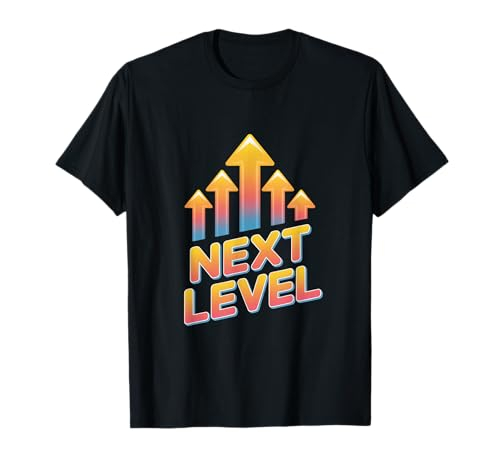 Next Level Gamer Motivation Aufstieg Karriere Erfolg T-Shirt